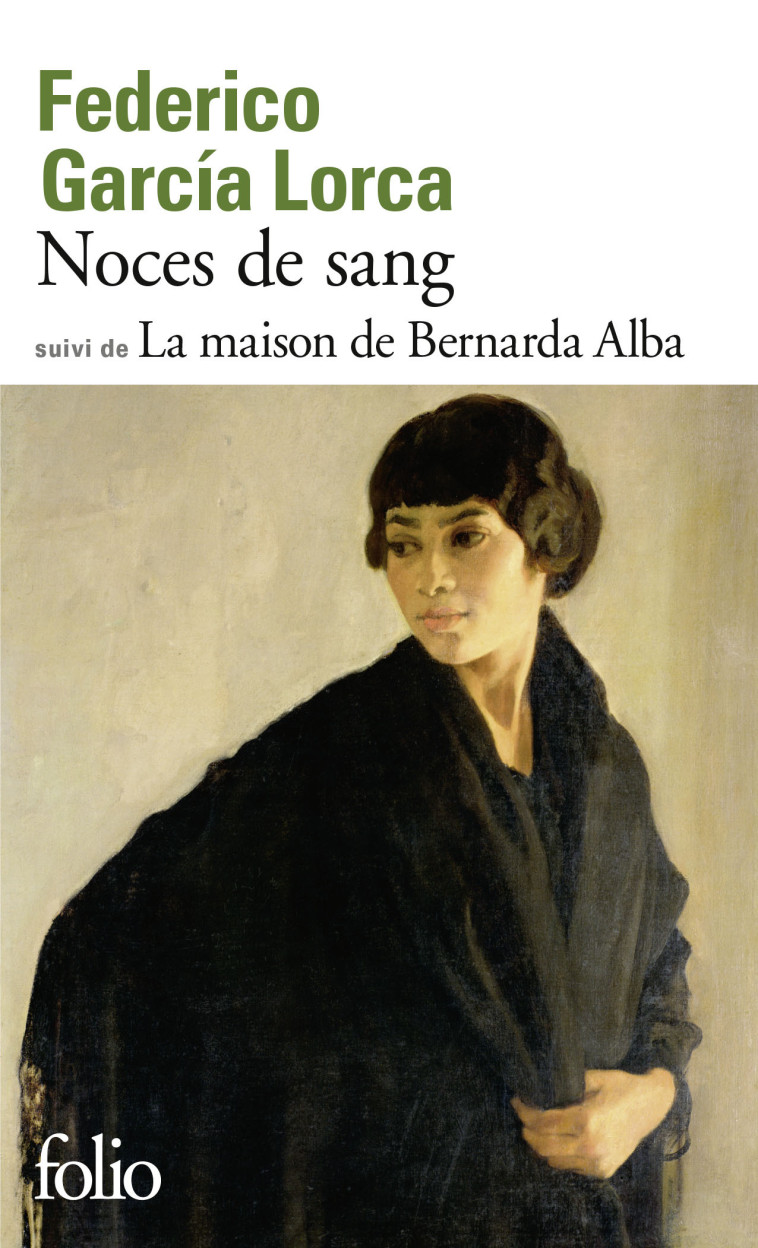 NOCES DE SANG/LA MAISON DE BERNARDA ALBA - Federico GARCIA LORCA - FOLIO