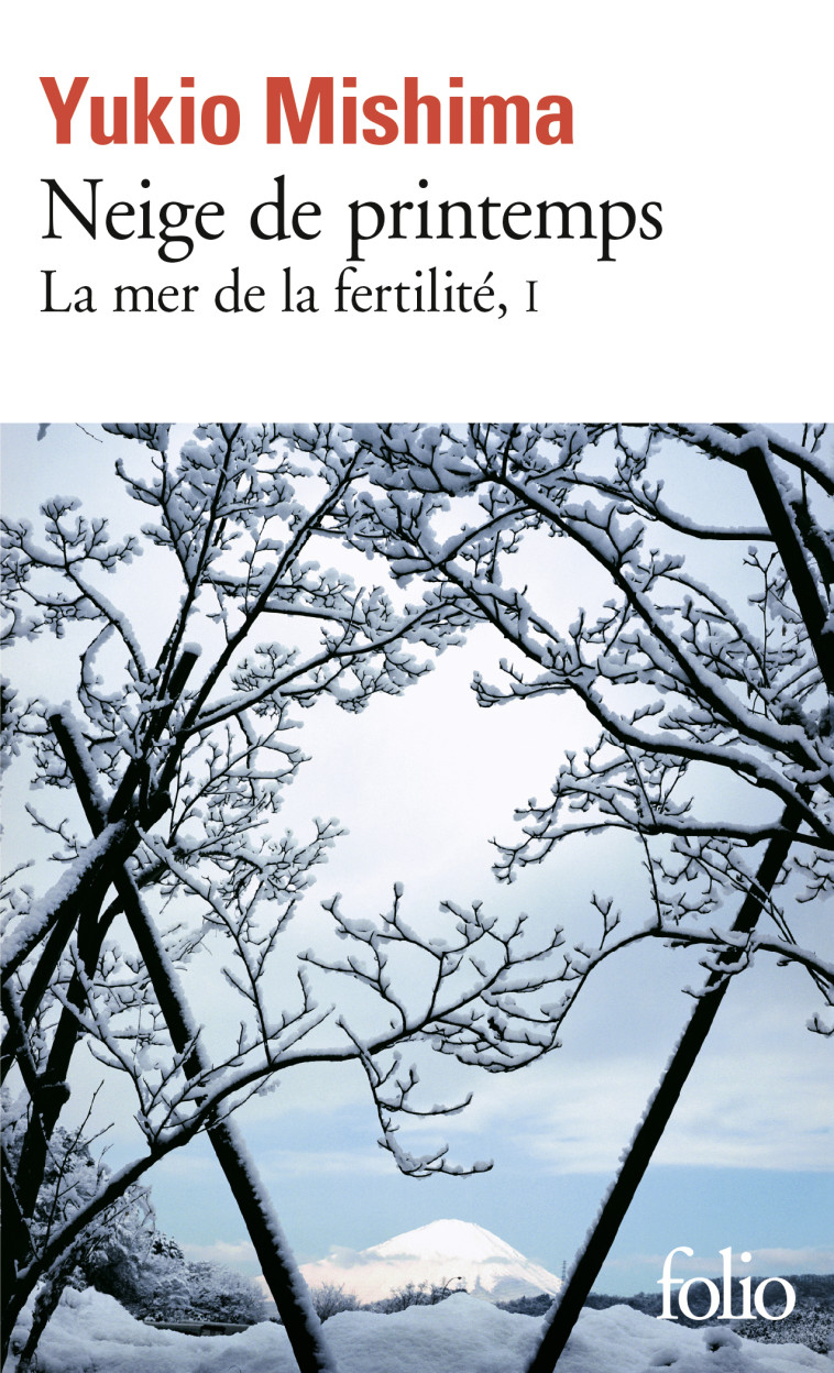 LA MER DE LA FERTILITE - I - NEIGE DE PRINTEMPS - Yukio Mishima - FOLIO