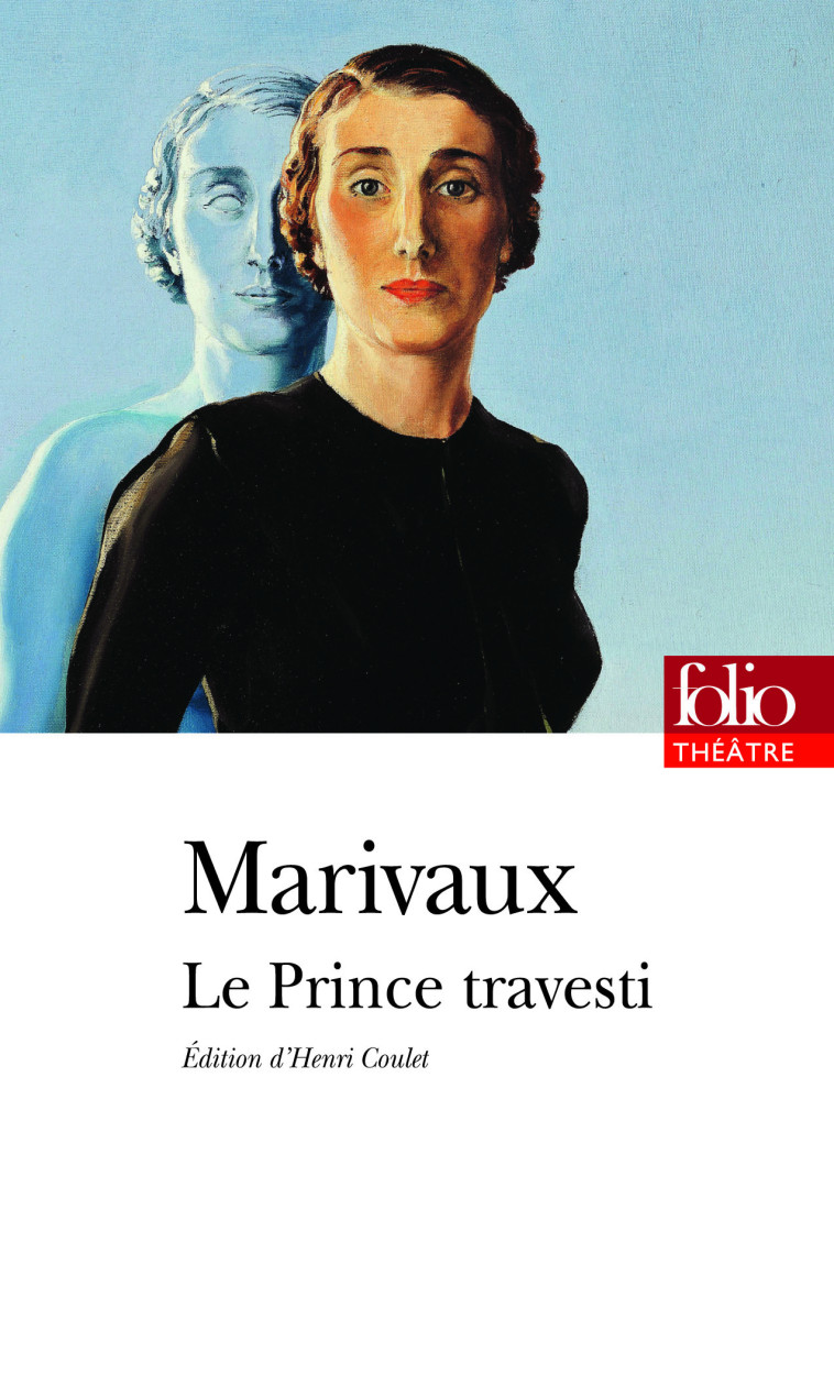 LE PRINCE TRAVESTI OU L-ILLUSTRE AVENTURIER -  Marivaux - FOLIO