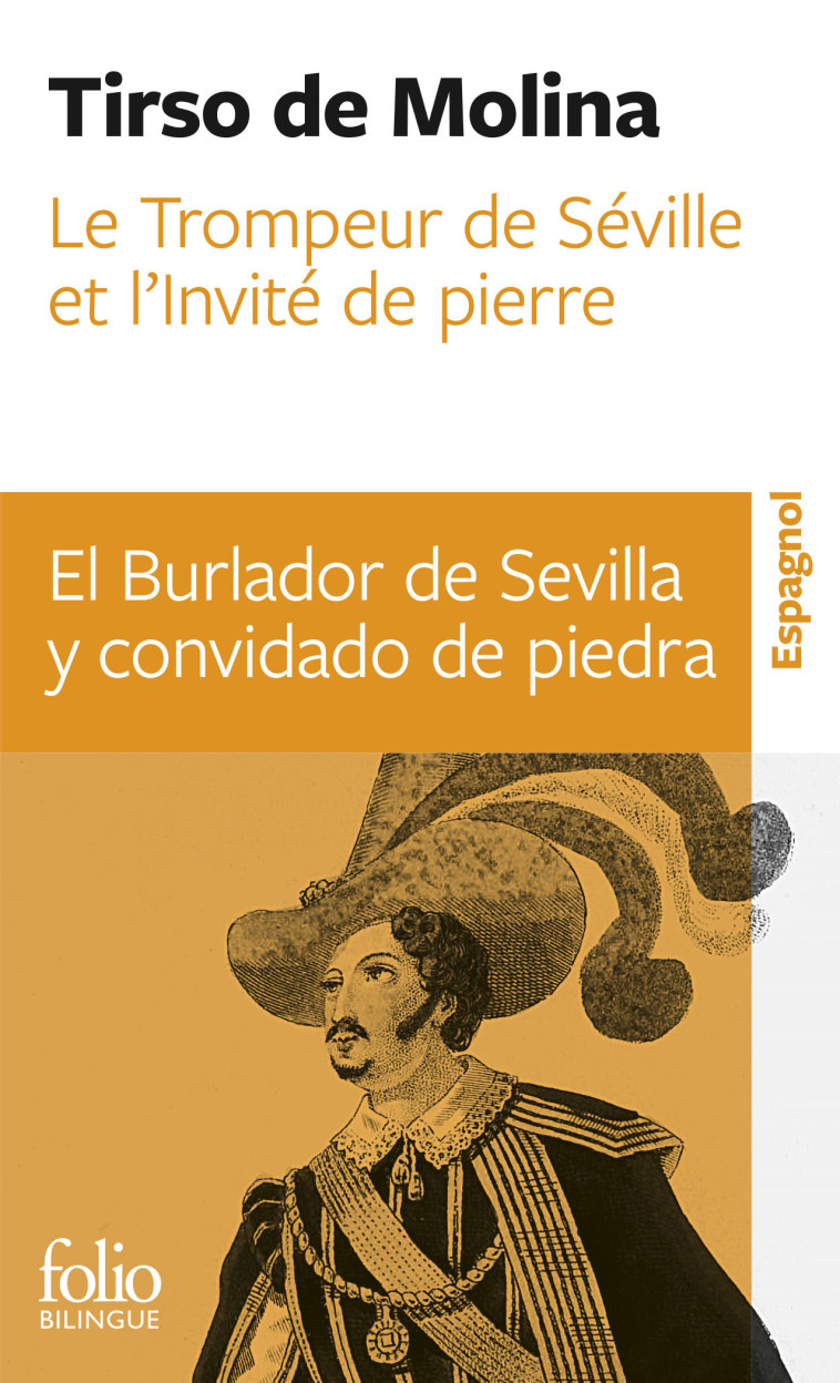 LE TROMPEUR DE SEVILLE ET L-INVITE DE PIERRE/EL BURLADOR DE SEVILLA Y CONVIDADO DE PIEDRA - COMEDIA -  Tirso de Molina - FOLIO