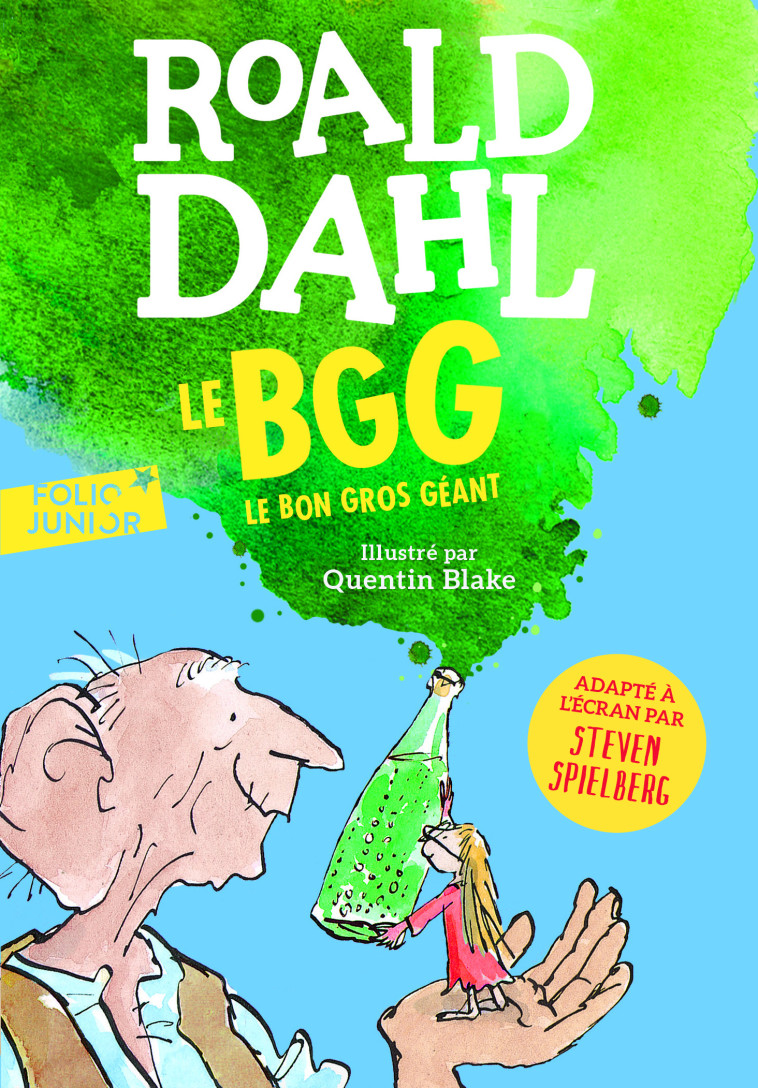 Le Bon Gros Géant - Roald DAHL, Quentin Blake, Jean-François Ménard - GALLIMARD JEUNE