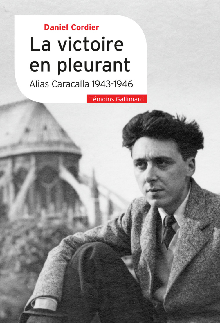 La victoire en pleurant - Daniel Cordier, Bénédicte Vergez-Chaignon - GALLIMARD