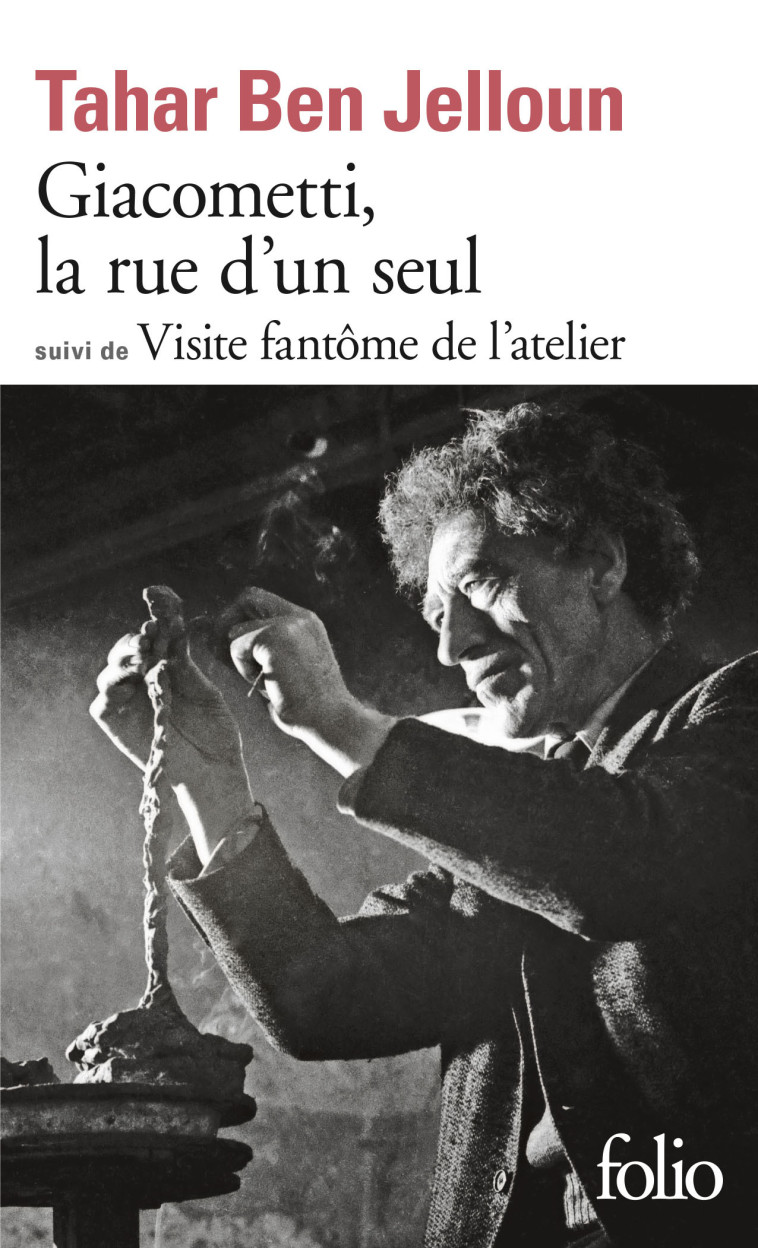 Giacometti La rue d'un seul/Visite fantôme de l'atelier - Tahar Ben Jelloun, Tahar Ben Jelloun - FOLIO