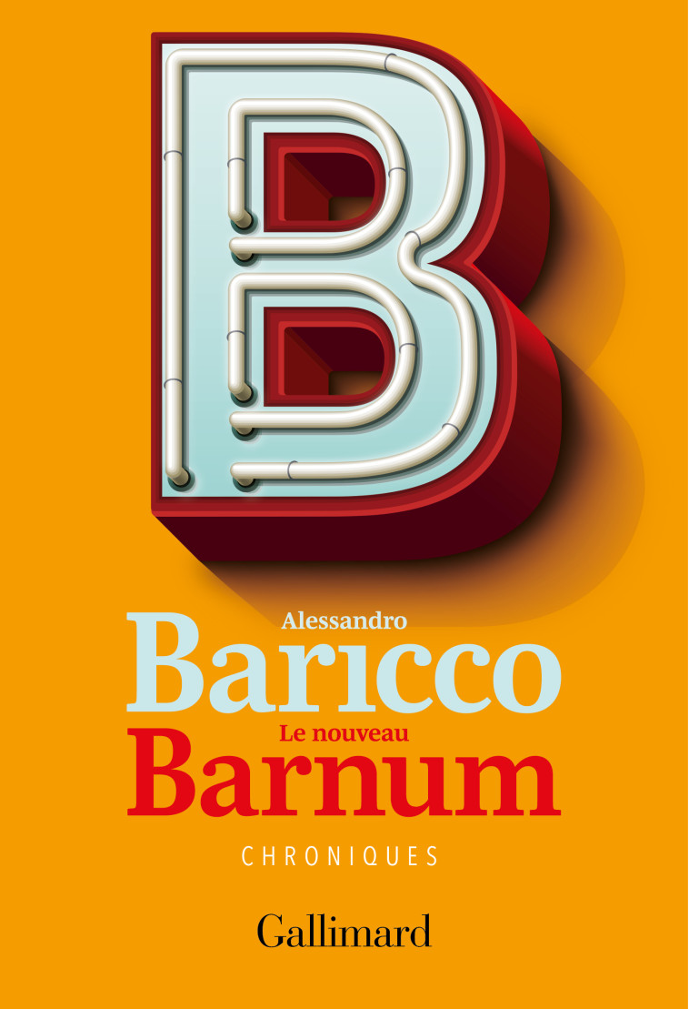 Le nouveau Barnum - Alessandro Baricco, Vincent Raynaud - GALLIMARD