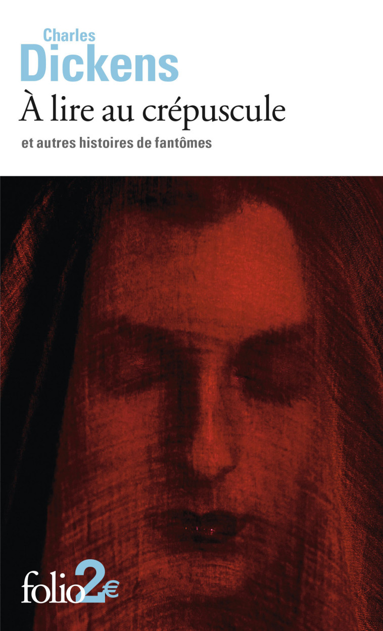 À lire au crépuscule et autres histoires de fantômes - Charles Dickens, Isabelle Gadoin - FOLIO