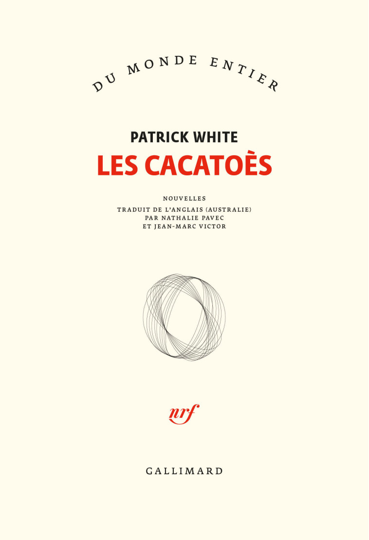 Les Cacatoès - Patrick White, Nathalie Pavec, Jean-Marc Victor - GALLIMARD