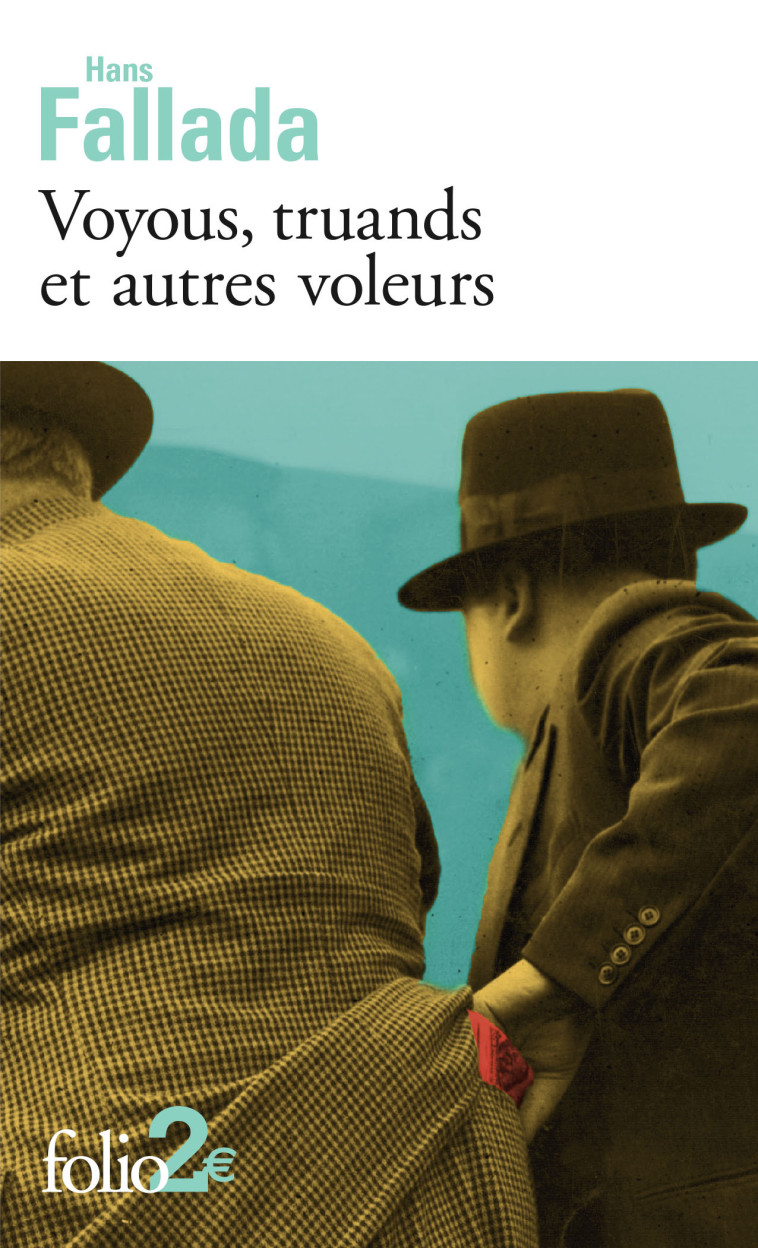 Voyous, truands et autres voleurs - Hans Fallada, Laurence Courtois - FOLIO