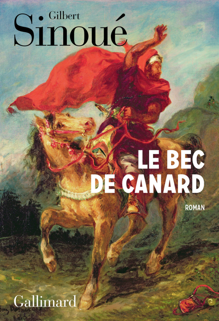 Le Bec de Canard - Gilbert Sinoué - GALLIMARD