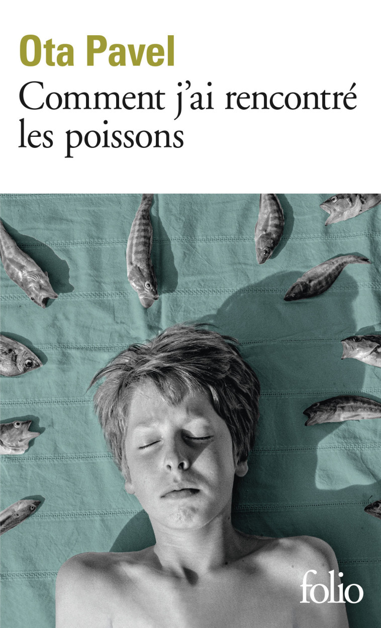 Comment j'ai rencontré les poissons - Ota Pavel, Faure Barbora, Ota Pavel, Faure Barbora - FOLIO