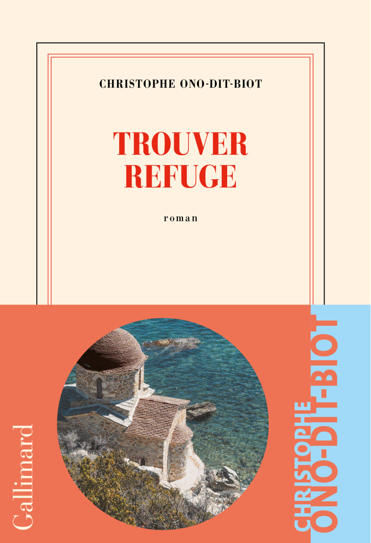 Trouver refuge - Christophe Ono-Dit-Biot - GALLIMARD