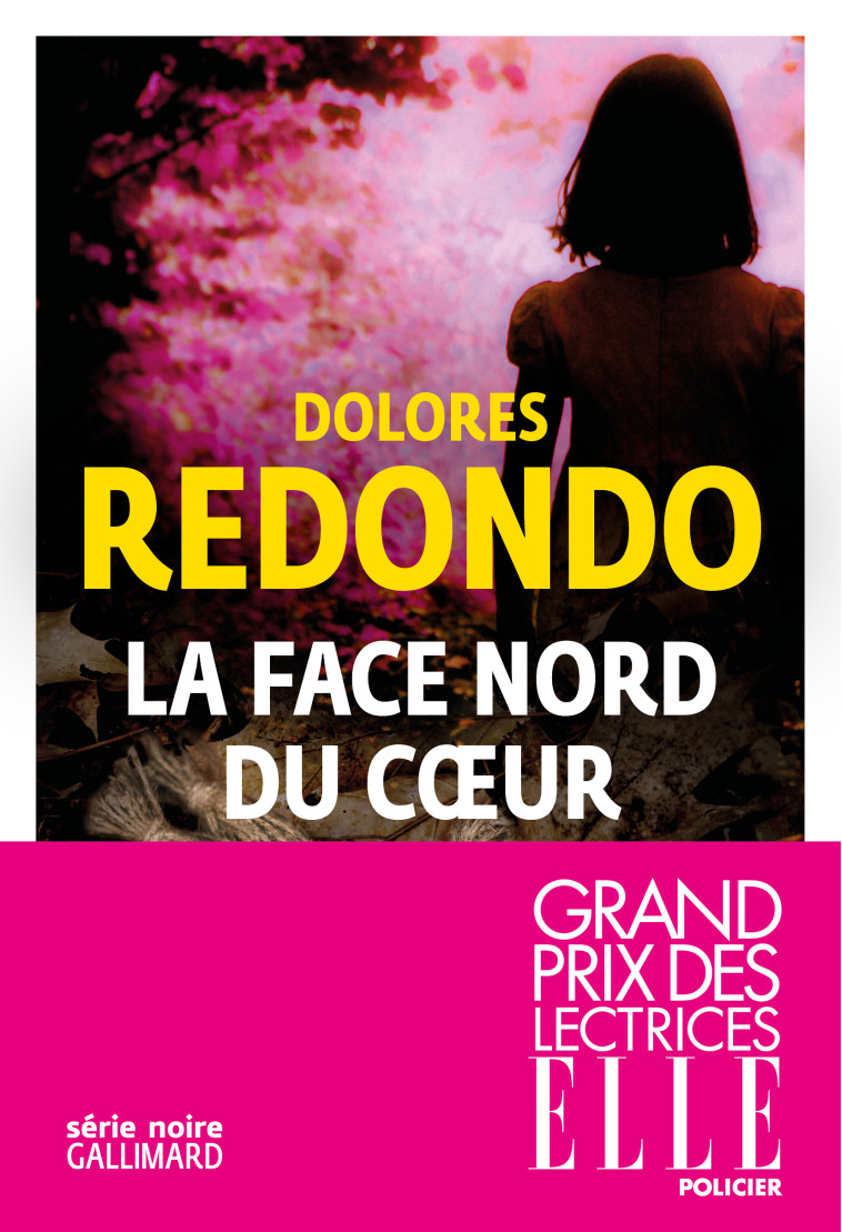 La face nord du coeur - Dolores Redondo, Anne Plantagenet, Dolores Redondo, Anne Plantagenet - GALLIMARD