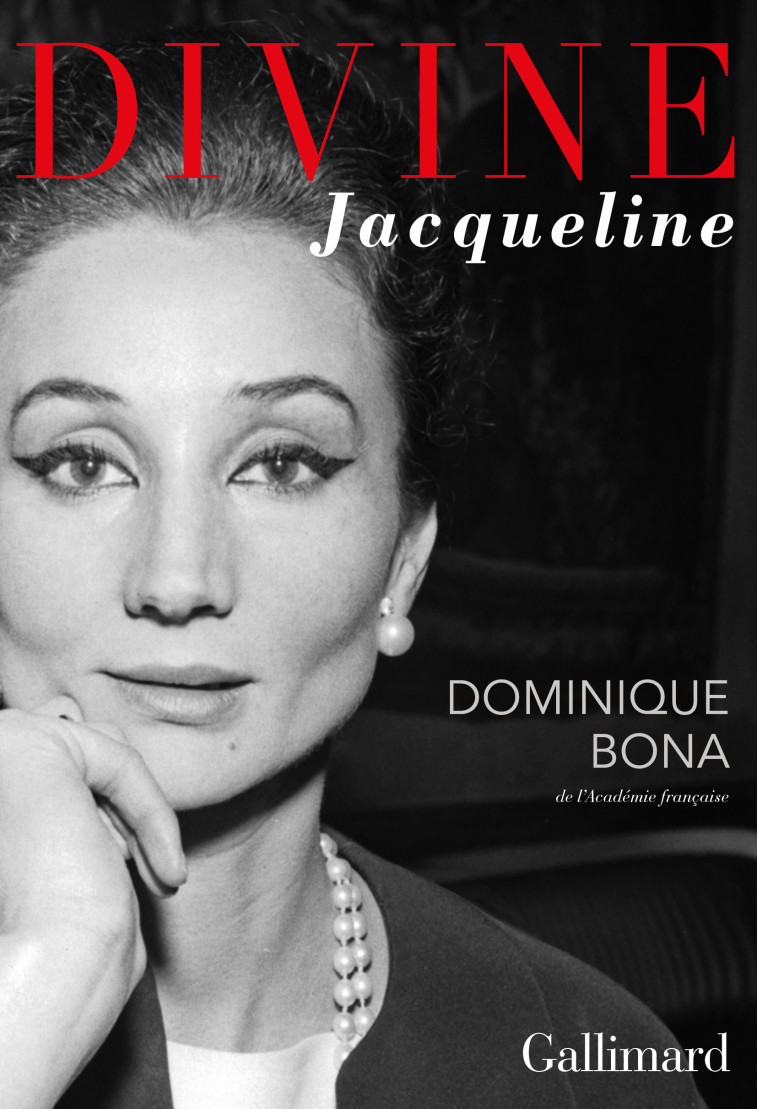 Divine Jacqueline - Dominique Bona - GALLIMARD