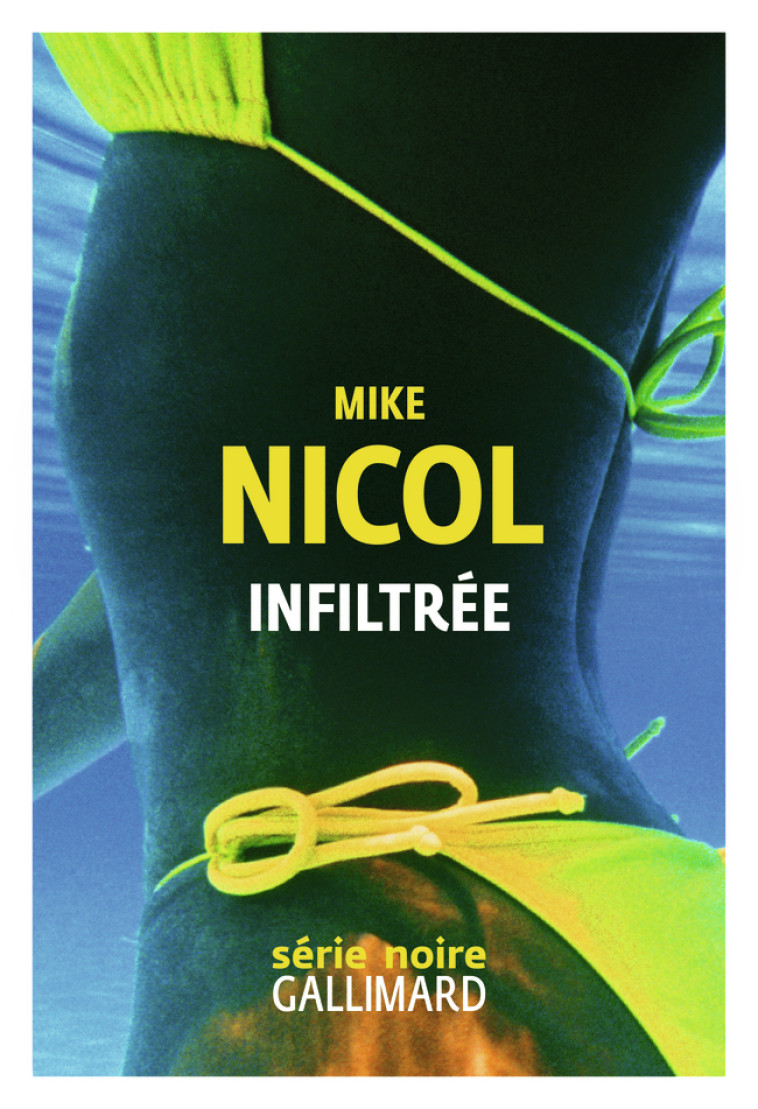 Infiltrée - Mike Nicol, Jean Esch - GALLIMARD