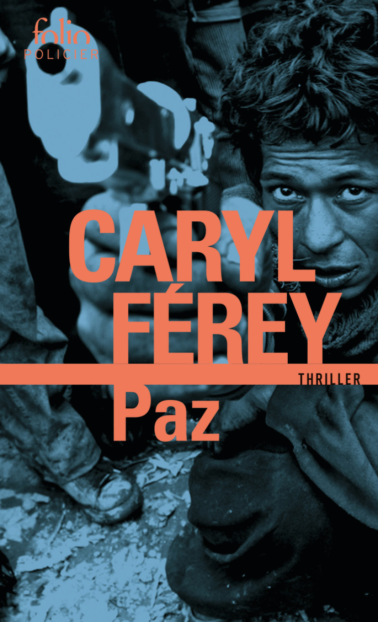 Paz - Caryl Ferey, Caryl Ferey - FOLIO