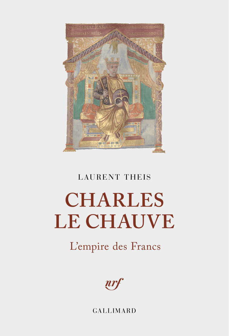 Charles le Chauve - Laurent Theis - GALLIMARD