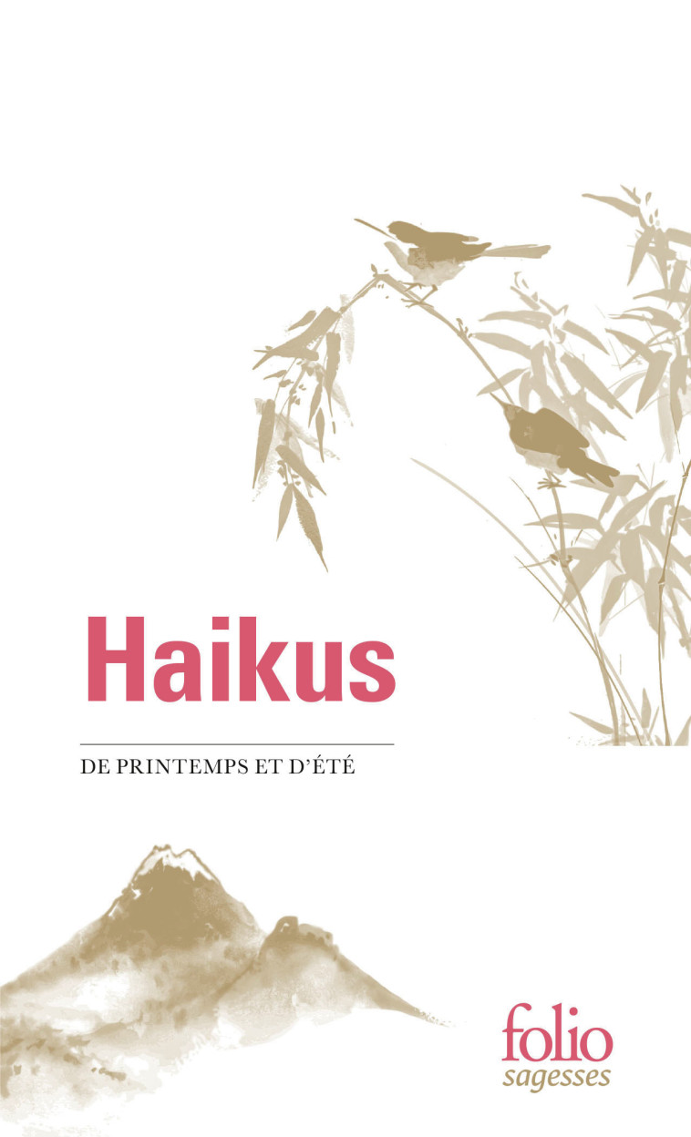 Haikus de printemps et d'été -  Collectifs, Corinne Atlan, Zéno Bianu,  Collectifs, Corinne Atlan, Zéno Bianu - FOLIO