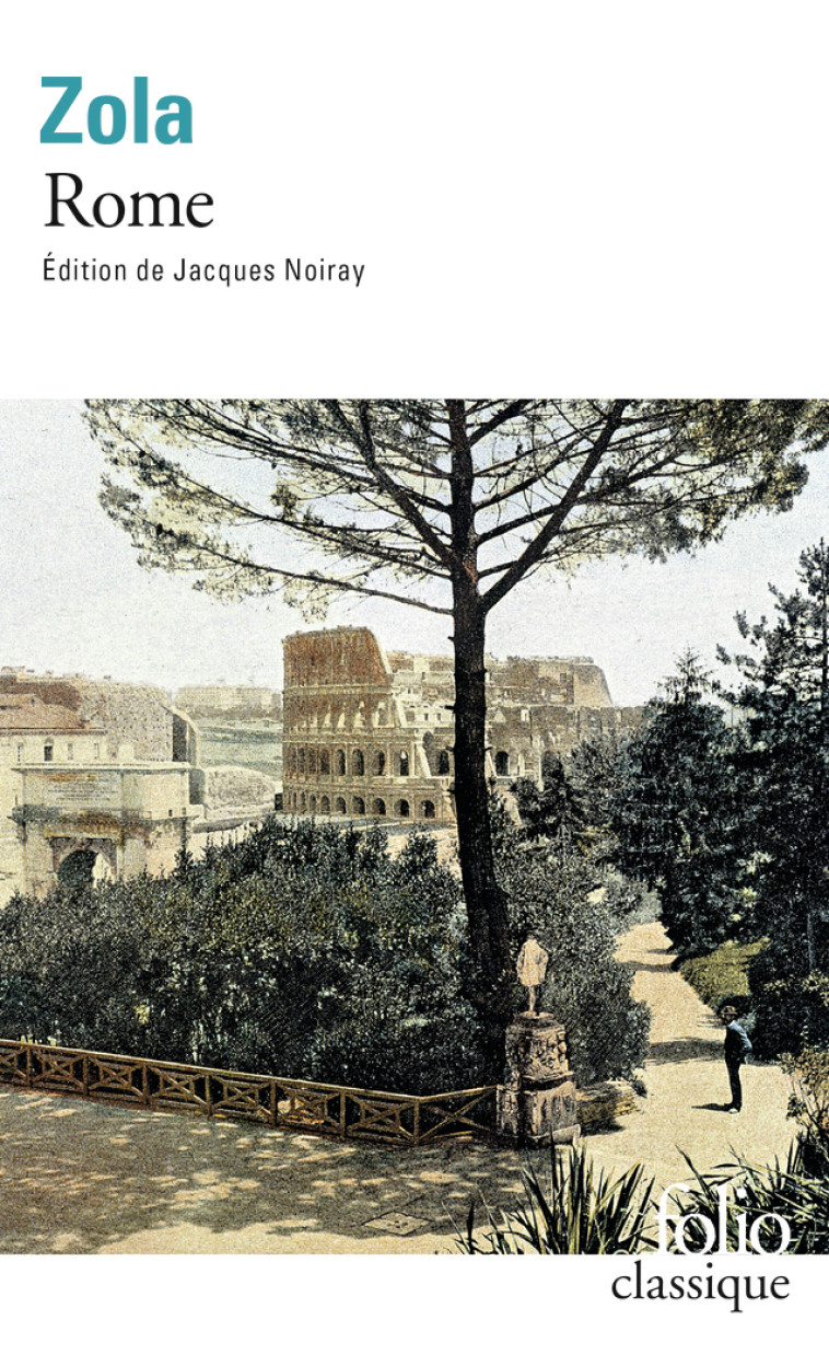 Rome - Émile Zola, Jacques Noiray, Émile Zola, Jacques Noiray - FOLIO