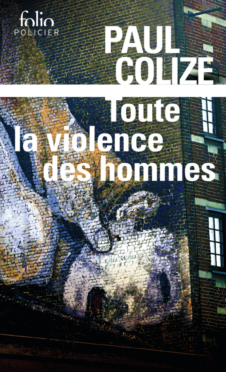 Toute la violence des hommes - Paul Colize, Paul Colize - FOLIO