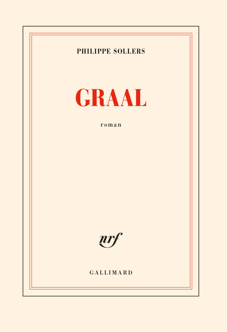 Graal - Philippe Sollers, Philippe Sollers - GALLIMARD