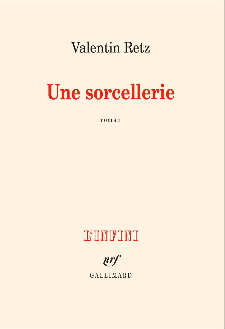 Une sorcellerie - Valentin Retz - GALLIMARD