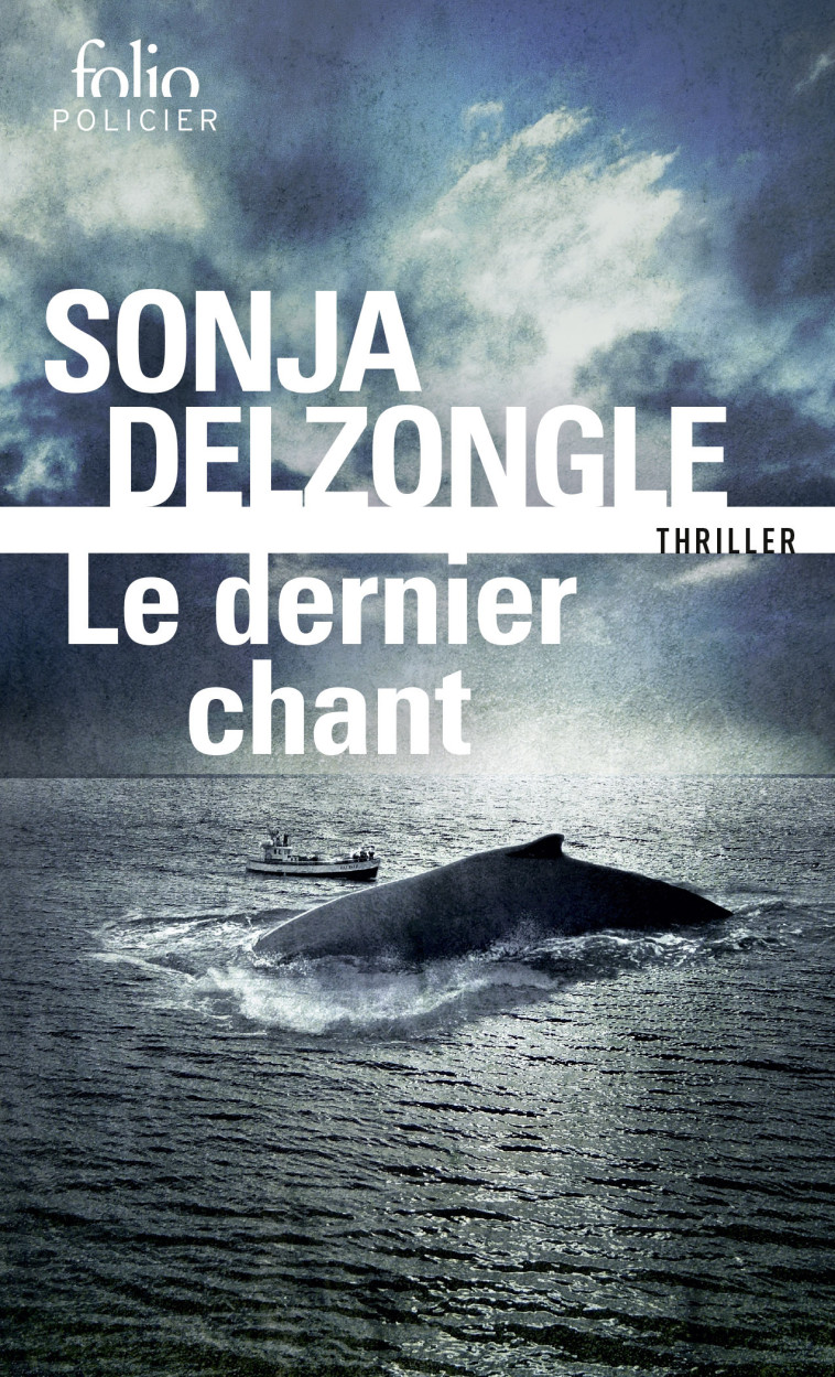 Le dernier chant - Sonja Delzongle, Sonja Delzongle - FOLIO