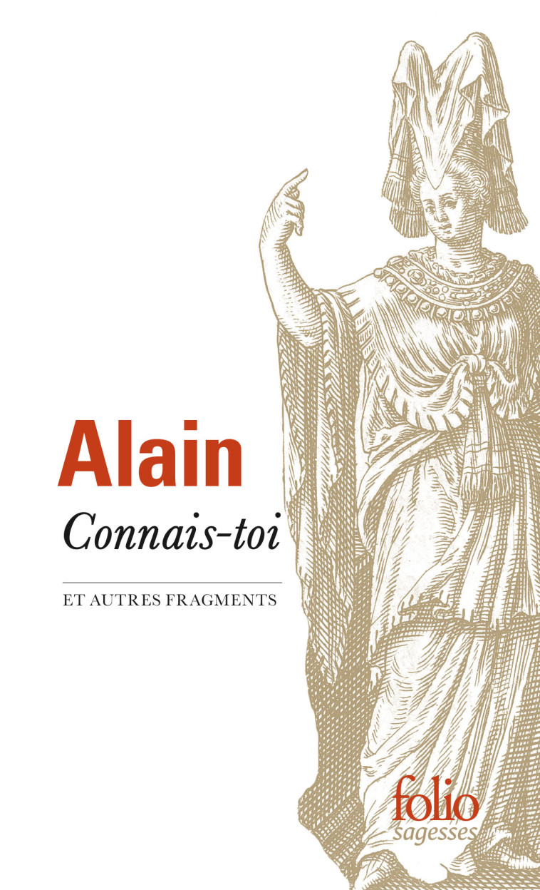 Connais-toi et autres fragments -  Alain,  Alain - FOLIO