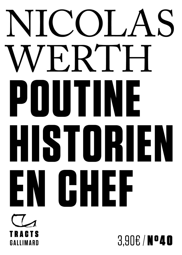 Poutine historien en chef - Nicolas Werth - GALLIMARD