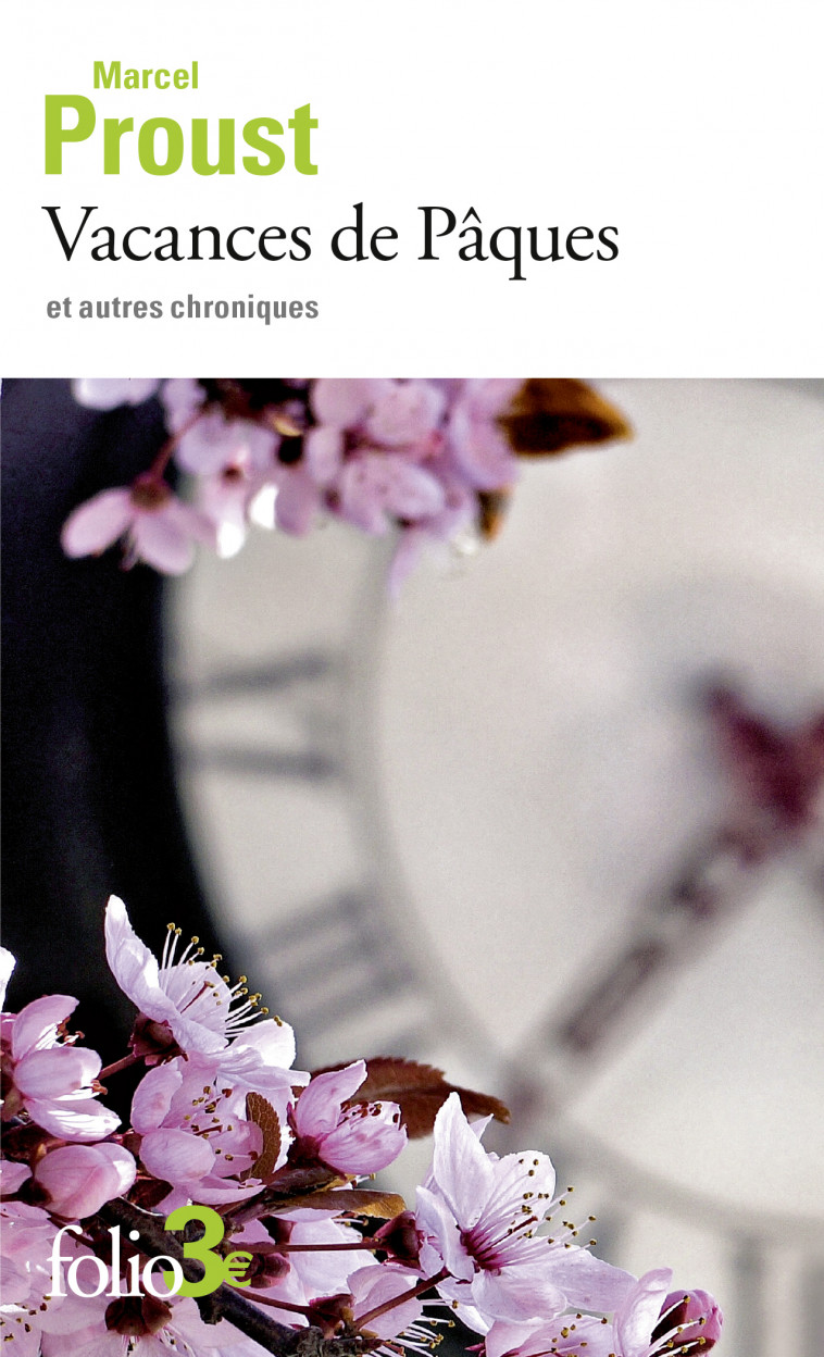 Vacances de Pâques et autres chroniques - Marcel Proust - FOLIO