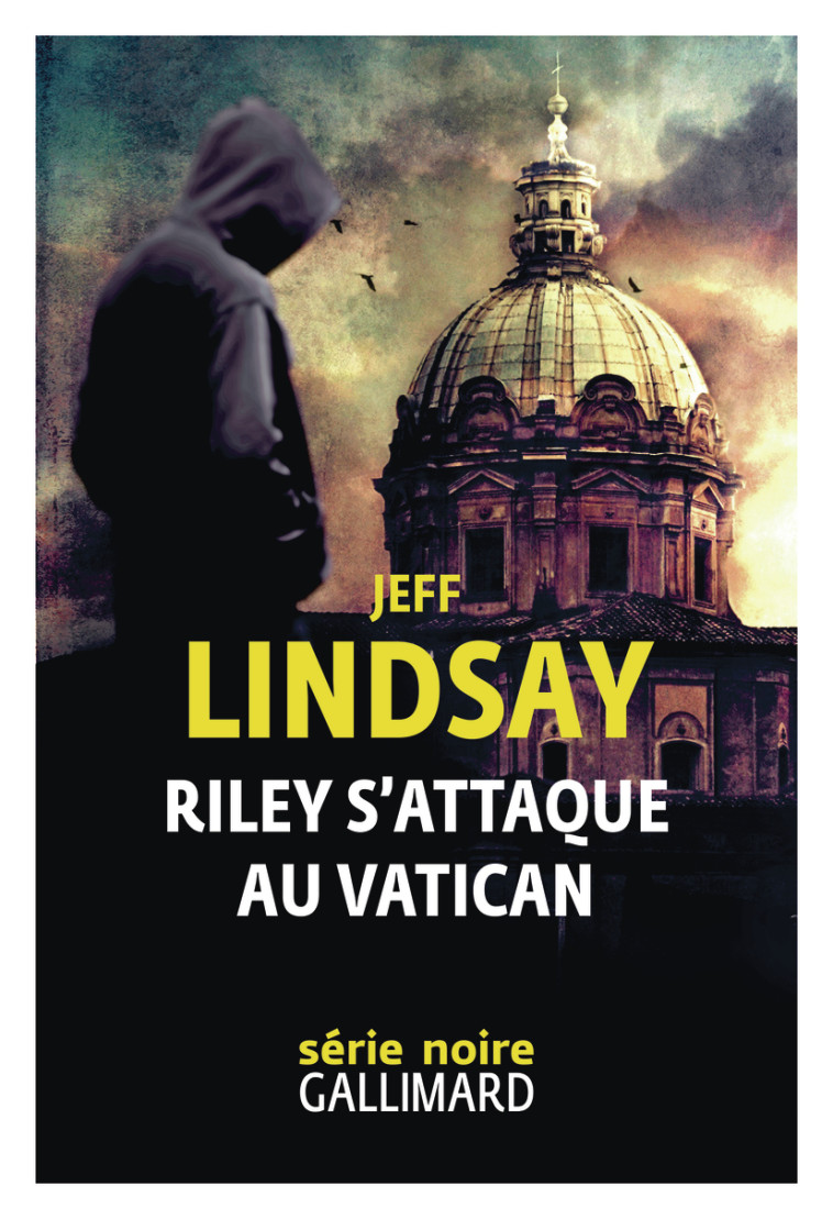 Riley s'attaque au Vatican - Jeff Lindsay, Julie Sibony - GALLIMARD