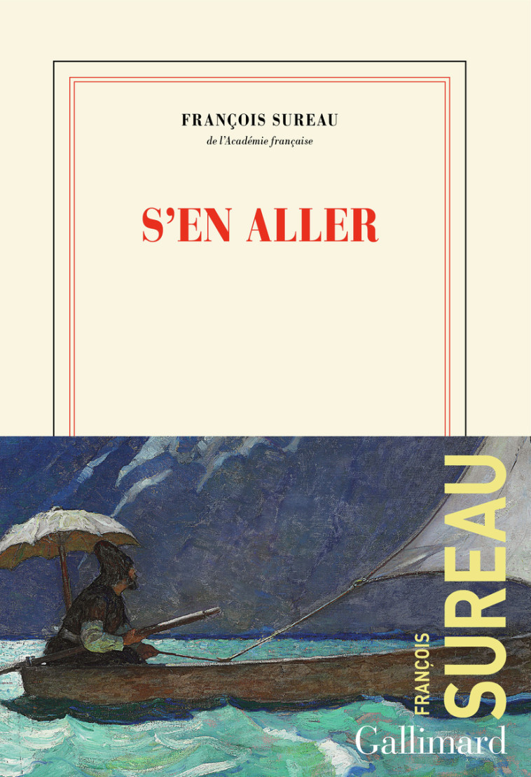 S'en aller - François Sureau - GALLIMARD