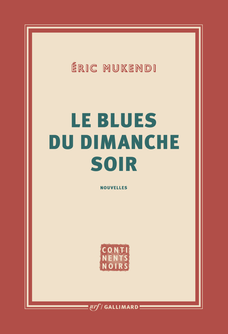 Le Blues du dimanche soir - Éric Mukendi - GALLIMARD