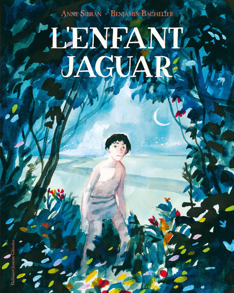 L'enfant jaguar - Anne Sibran, Benjamin Bachelier, Anne Sibran, Benjamin Bachelier - GALL JEUN GIBOU