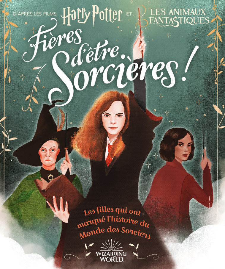 Harry Potter - Fières d'être sorcières ! - Laurie Calkhoven, Violet Tobacco, Marie Renier - GALLIMARD JEUNE