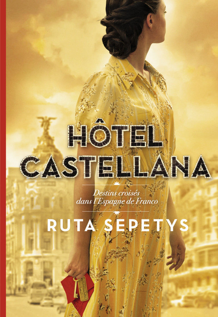 Hôtel Castellana - Ruta Sepetys, Faustina Fiore - GALLIMARD JEUNE