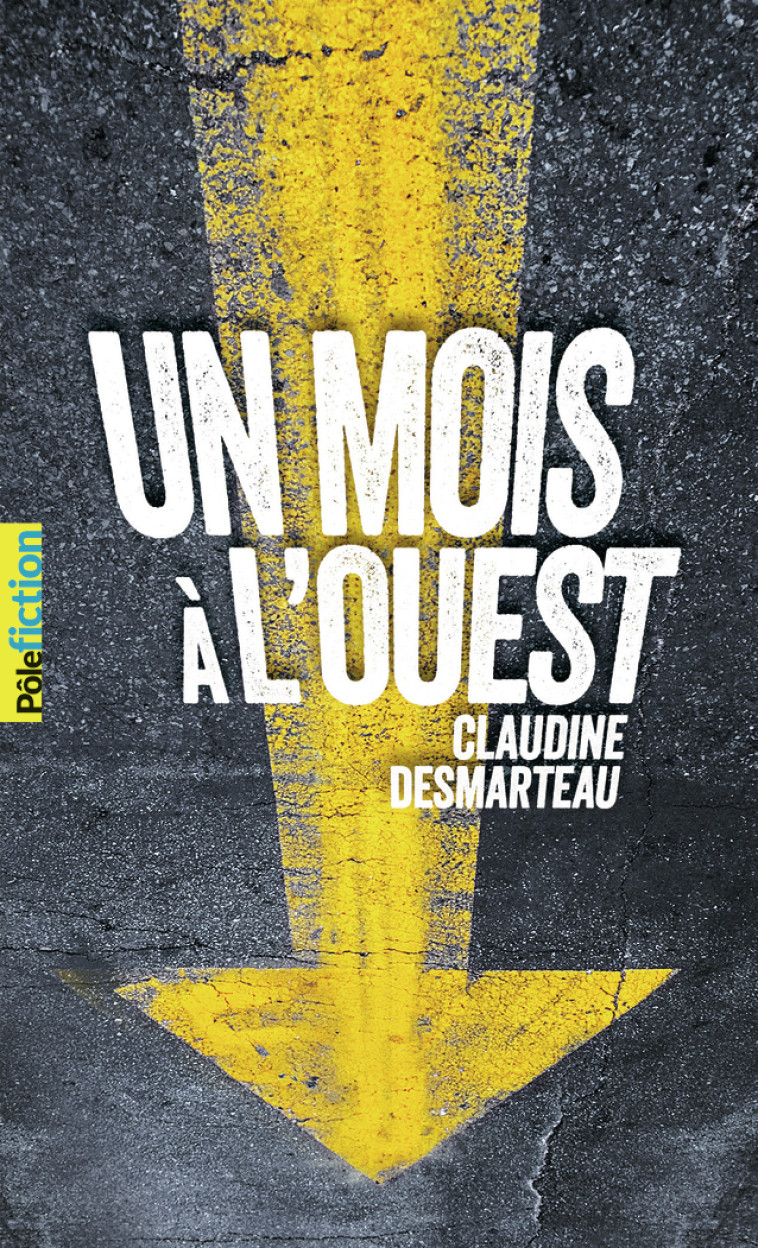 Un mois à l'ouest - Claudine Desmarteau, Claudine Desmarteau - GALLIMARD JEUNE