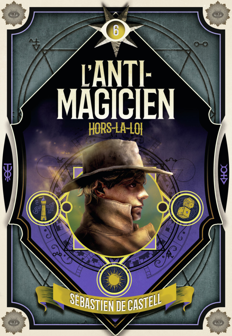 L'Anti-Magicien, 6 - Sébastien de Castell, Laetitia Devaux - GALLIMARD JEUNE