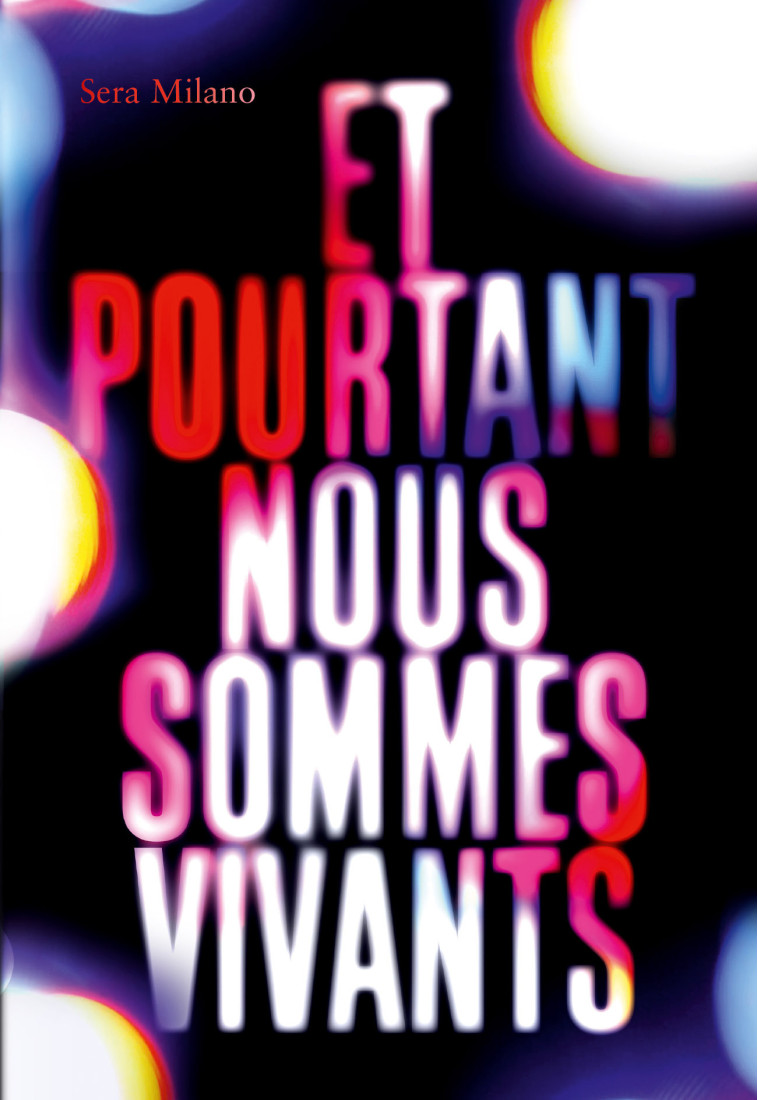 Et pourtant nous sommes vivants - Sera Milano, Laetitia Devaux - GALLIMARD JEUNE