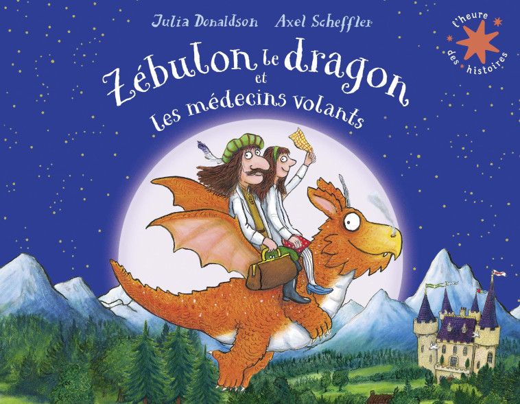 Zébulon le dragon et les médecins volants - Julia Donaldson, Axel Scheffler, Catherine Gibert - GALLIMARD JEUNE