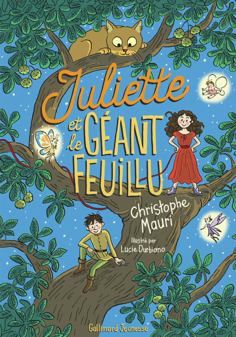 Juliette et le géant feuillu - Christophe Mauri, Lucie Durbiano, Christophe Mauri, Lucie Durbiano - GALLIMARD JEUNE