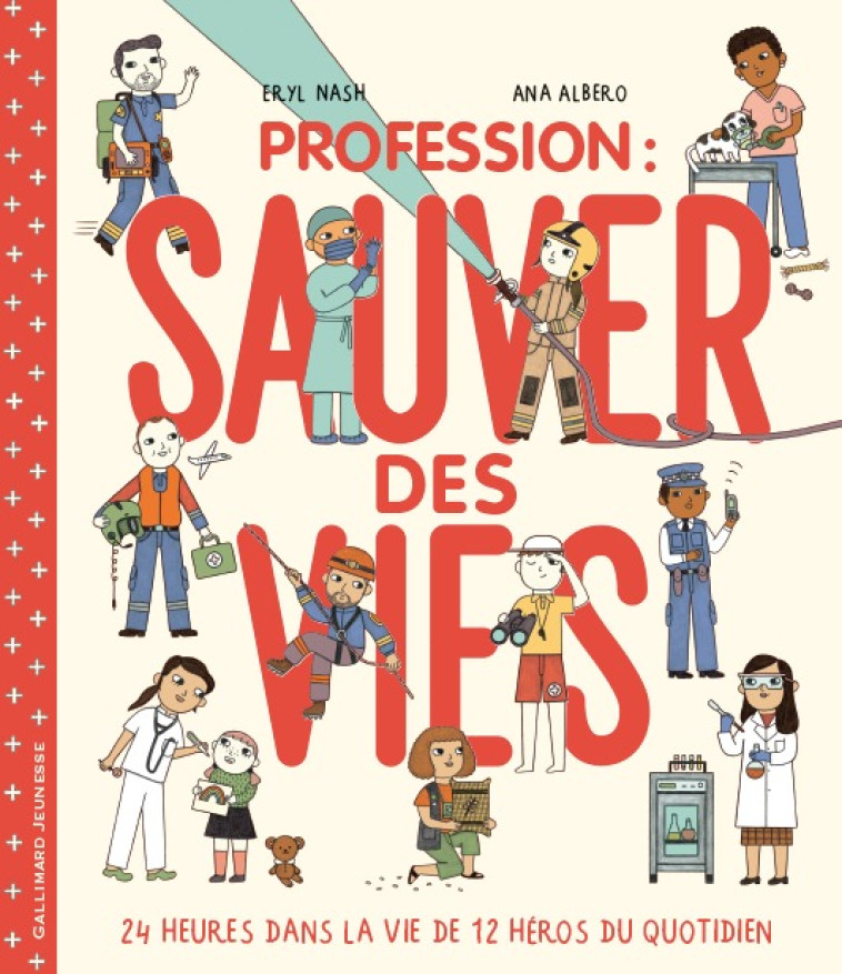 Profession : sauver des vies - Eryl Nash, Ana Albero, Bérangère Viennot - GALLIMARD JEUNE