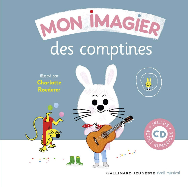 Mon imagier des comptines -  Collectif, Charlotte Roederer - GALLIMARD JEUNE