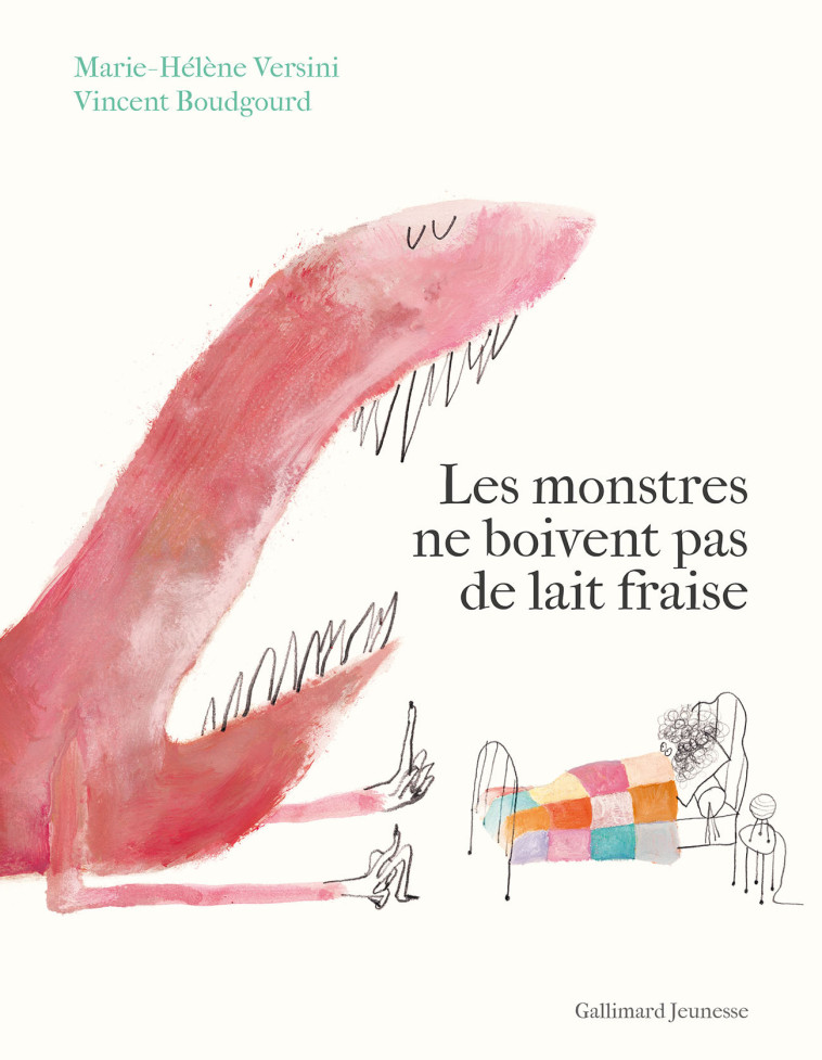 Les monstres ne boivent pas de lait fraise - Marie-Hélène Versini, Vincent Boudgourd - GALLIMARD JEUNE