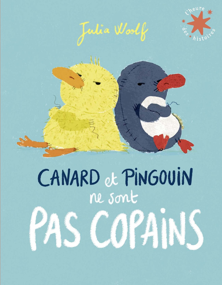 Canard et Pingouin ne sont pas copains - Julia Woolf, Sylvie Lucas - GALLIMARD JEUNE