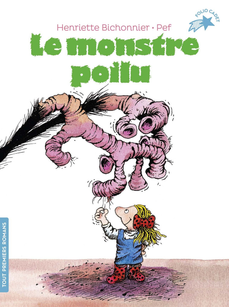 Le monstre poilu - Henriette Bichonnier,  PEF - GALLIMARD JEUNE