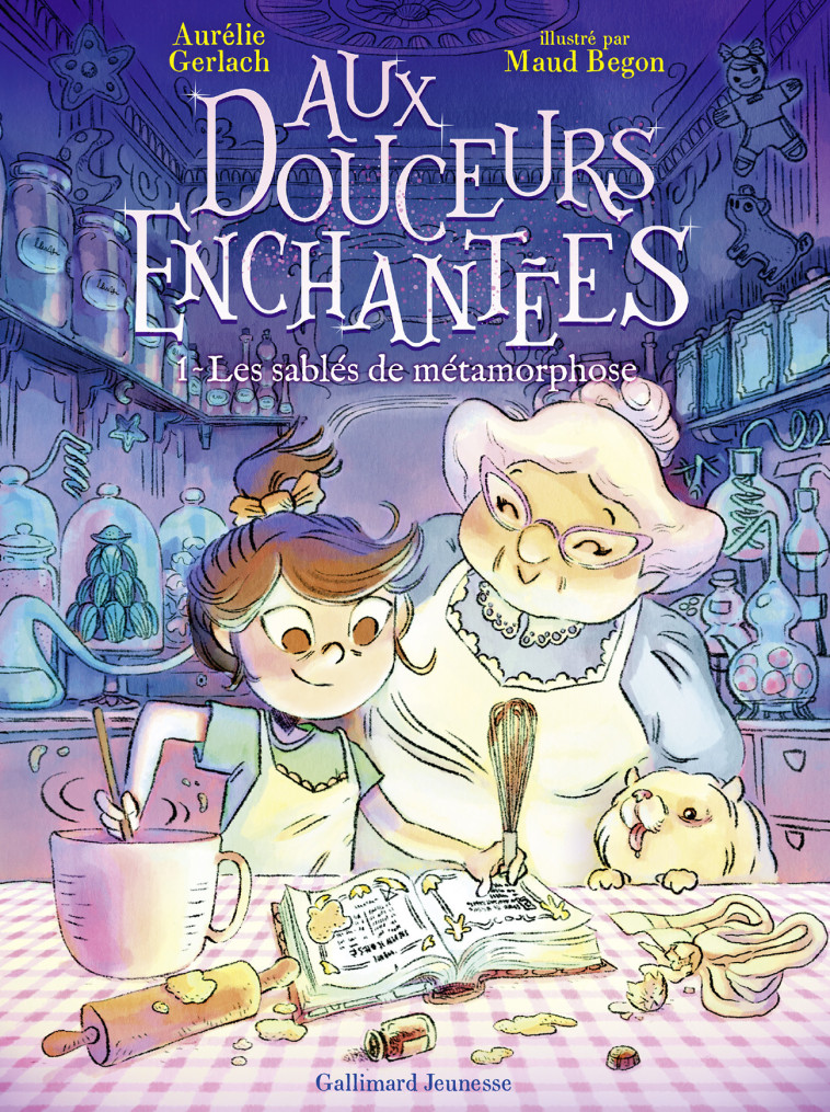 Aux douceurs enchantées - Aurélie Gerlach, Maud Begon, Aurélie Gerlach, Maud Begon - GALLIMARD JEUNE