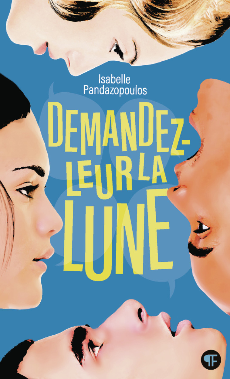 Demandez-leur la lune - Isabelle Pandazopoulos, Isabelle Pandazopoulos - GALLIMARD JEUNE