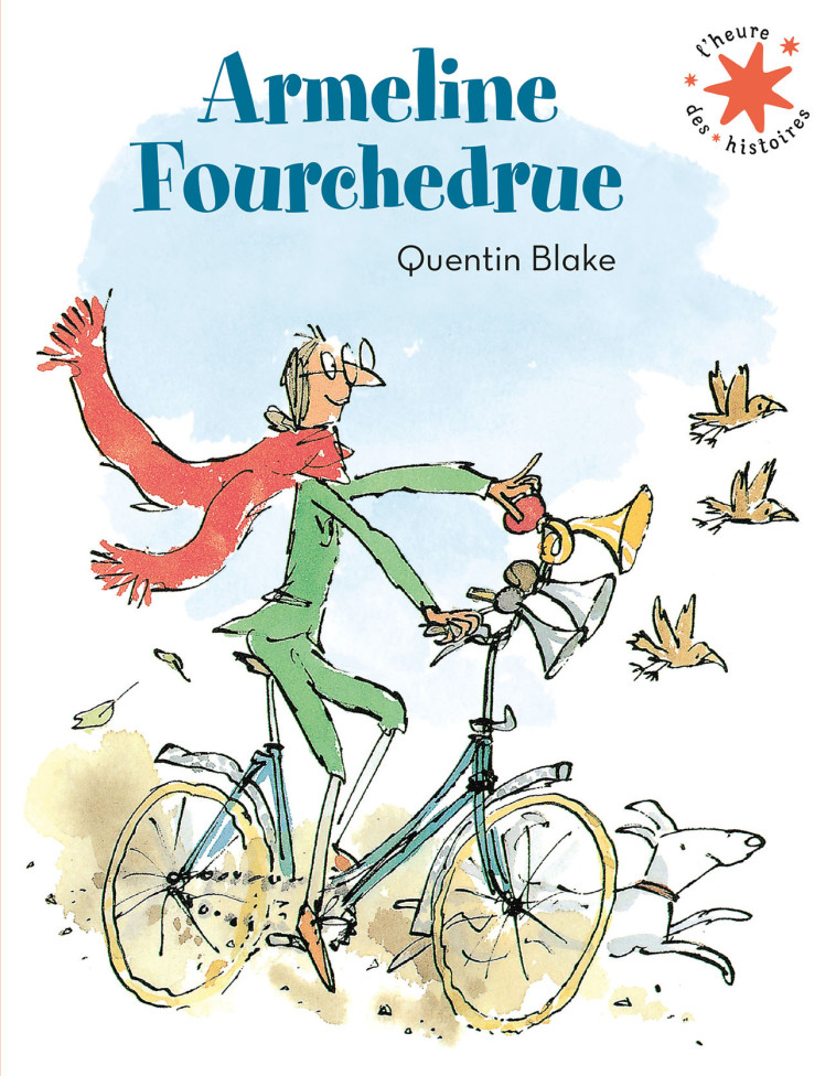 Armeline Fourchedrue - Quentin Blake, Camille Fabien - GALLIMARD JEUNE