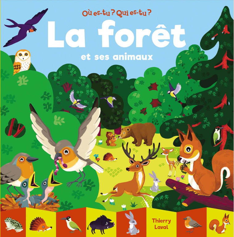 La forêt et ses animaux - Thierry Laval - GALL JEUN GIBOU