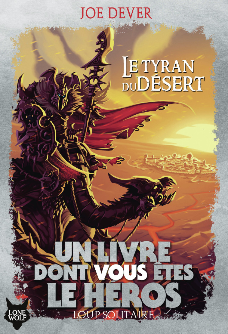 Le Tyran du Désert - JOE DEVER, Gary Chalk, Pascale Jusforgues, Alain Vaulont, JOE DEVER, Gary Chalk, Pascale Jusforgues, Alain Vaulont - GALLIMARD JEUNE