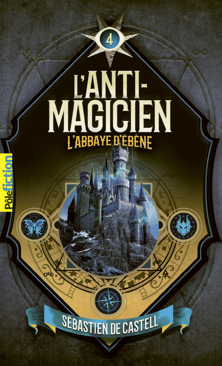 L'Anti-Magicien, 4 - Sébastien de Castell, Laetitia Devaux - GALLIMARD JEUNE